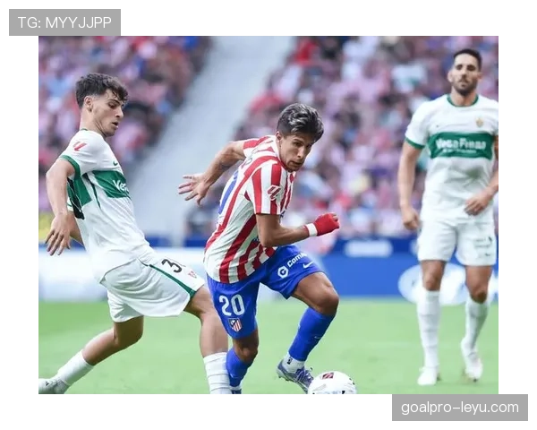 马德里竞技强势回归西甲争冠行列，展现强劲实力与亮眼表现